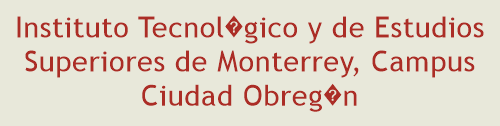 Instituto Tecnolgico y de Estudios Superiores de Monterrey, Campus Ciudad Obregn